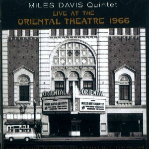 Live at the Oriental Theatre 1966     - マイルス・デイヴィス 